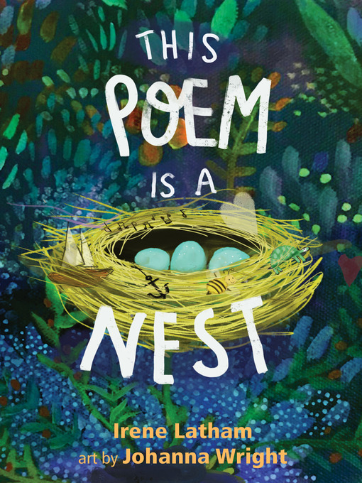 Title details for This Poem is a Nest by Irene Latham - Available